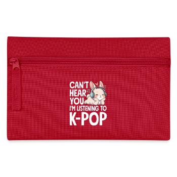 Can't Hear You Im Listening To K-Pop - Federtasche - Rot - Vorne