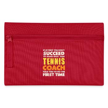 Tenniscoach-Weisheit: Erstmal Drill - Federtasche - Rot - Vorne