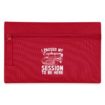 Baritone Player Paused My Session Be Here Euphonium - Pencil Case - red - Front