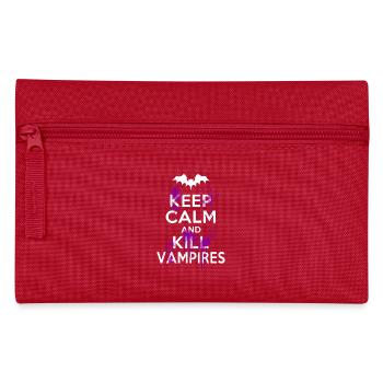 Keep Calm And Kill Funny Witty Vampires - Pencil Case - red - Front