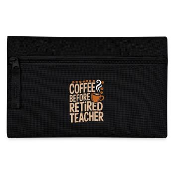 Retired Teacher Coffee Former Teacher Coffee Lover - Pencil Case - black - Front