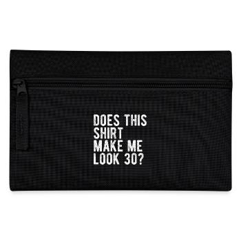 Do I look like 30? Funny birthday design - Pencil Case - black - Front