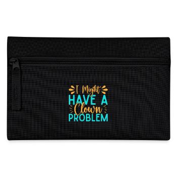 I Have A Clown Problem Circus Performer Gift Idea - Federtasche - Schwarz - Vorne