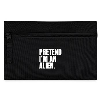Tu so, als wäre ich ein Alien Spruch Kostüm Outfit - Federtasche - Schwarz - Vorne