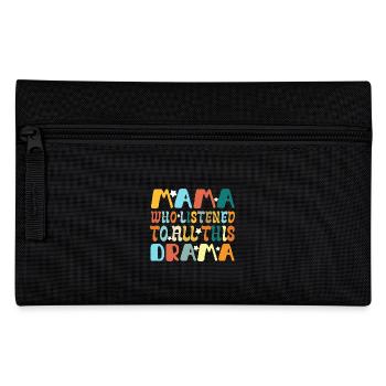 Lustiger Spruch Mama, die sich all dieses Drama angehört hat - Federtasche - Schwarz - Vorne