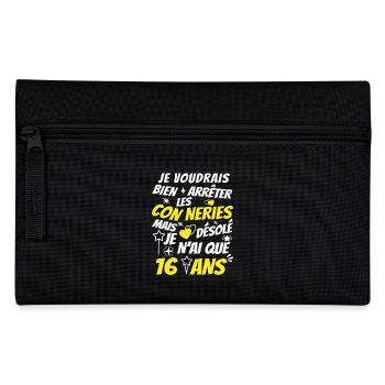 connerie 16 ans / idée cadeau ado / 16 ans - Trousse - noir - Devant