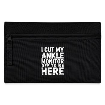 I Cut My Ankle Monitor Off To Be Here 7 - Federtasche - Schwarz - Vorne