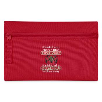 It's ok if you don't like drones - Pencil Case - red - Front