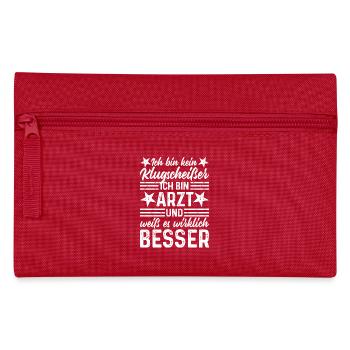 Arzt lustige Sprüche - Ich bin kein Klugscheißer - Federtasche - Rot - Vorne