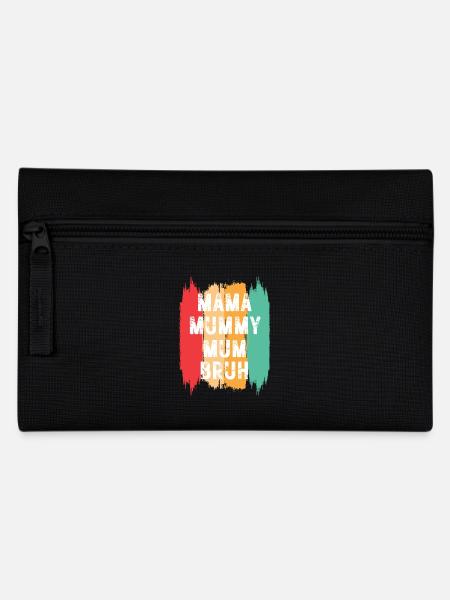 Mama Mummy Mum Bruh - Pencil Case - black