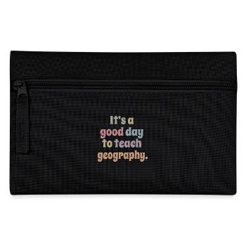 It's A Good Day To Teach Geography Fun Geographer - Pencil Case - black - Front