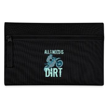 All I Need Is Dirt - MX - Pencil Case - black - Front