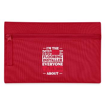 Je suis l’installateur de revêtements de sol psychotique tout le monde - Trousse - rouge - Devant