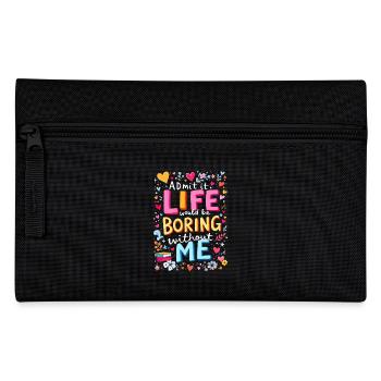 Life Boring Without Me - Pencil Case - black - Front