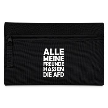 All my friends hate the AfD - Pencil Case - black - Front
