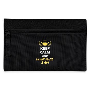 Keep Calm and Scroll Until 3 AM - Pencil Case - black - Front