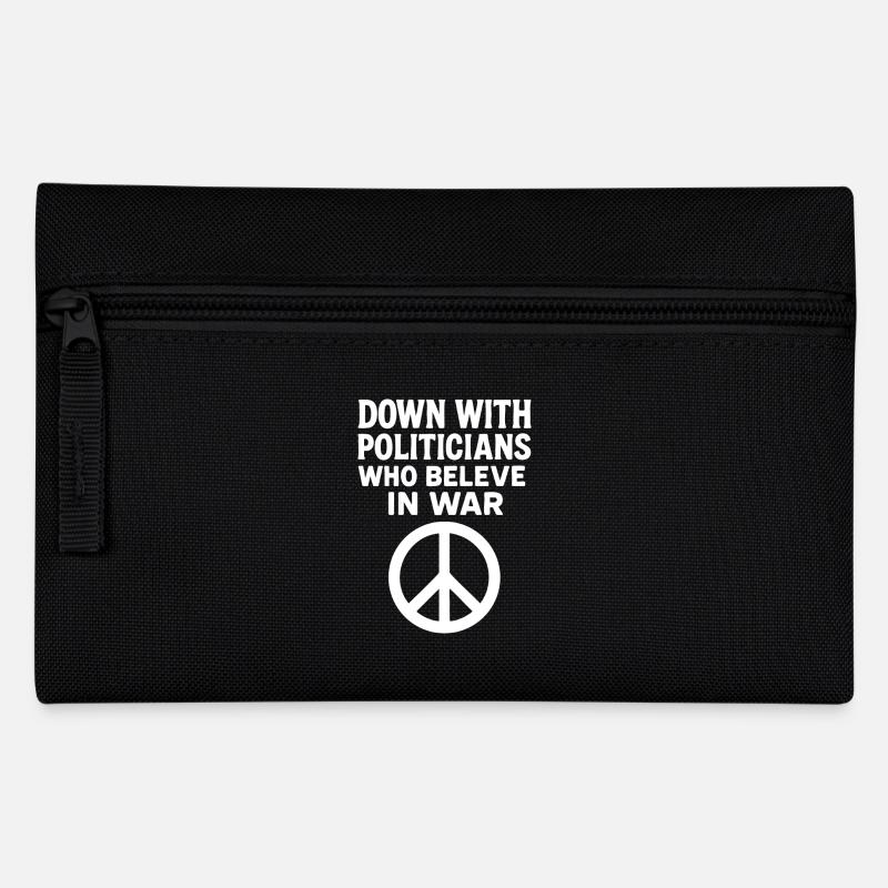 DOWN WITH POLITICIANS WHO BELEVE IN WAR - Federtasche - Schwarz