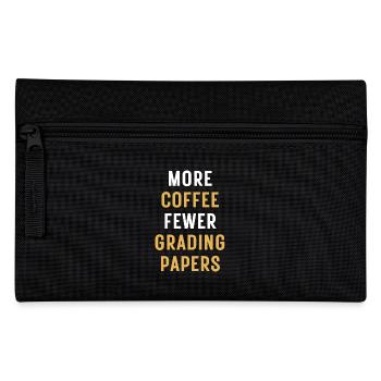 More Coffee Fewer Grading Papers | English Teacher - Pencil Case - black - Front