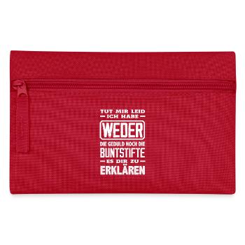 Weder Geduld noch Buntstifte – Sarkasmus - Federtasche - Rot - Vorne