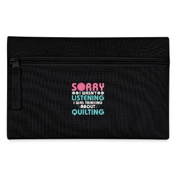 I Was Thinking About Quilting Quilting Quilter - Pencil Case - black - Front