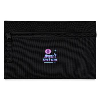 Dont Text me - Pencil Case - black - Front