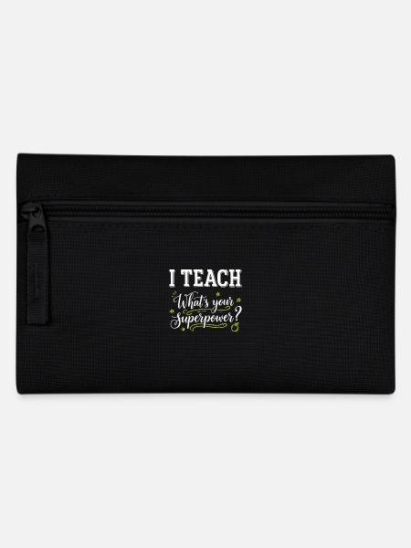 I Teach – Was ist deine Superkraft? Lustiger Lehrer -W - Federtasche - Schwarz