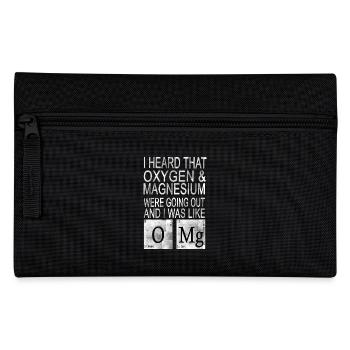 I heard Oxygen and Magnesium WERE GOING Out - Pencil Case - black - Front