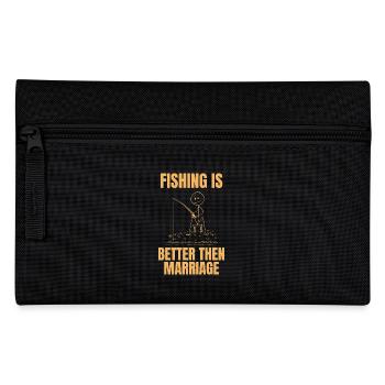 Fishing is Better Than Marriage - Angler Humor - Pencil Case - black - Front