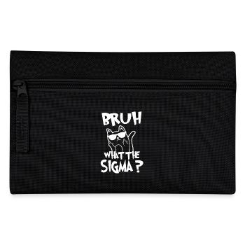 What The Sigma Bruh funny kids quotes - Pencil Case - black - Front