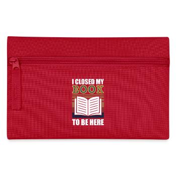 I closed my book to be here - Trousse - rouge - Devant
