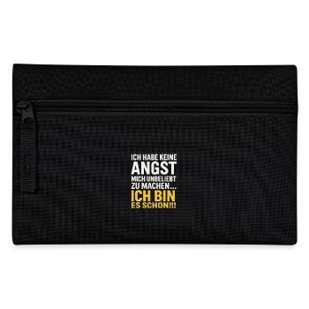 Ich habe keine Angst mich unbeliebt zu machen... - Federtasche - Schwarz - Vorne
