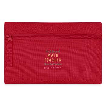 Je suis un professeur de mathématiques à la retraite, je n’ai aucun problème - Trousse - rouge - Devant