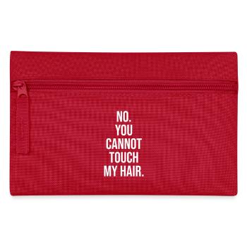 No you cannot touch my hair - Trousse - rouge - Devant