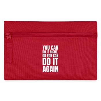 you can do it right or you can do it again - Federtasche - Rot - Vorne