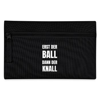 First the ball, then the bang. - Pencil Case - black - Front