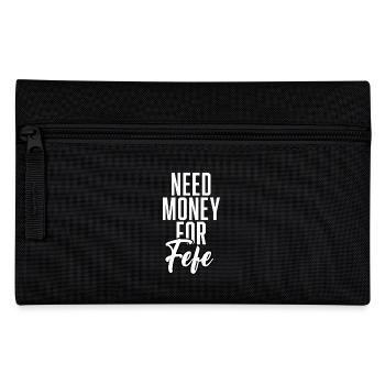 Need Money For Fefe - Pencil Case - black - Front