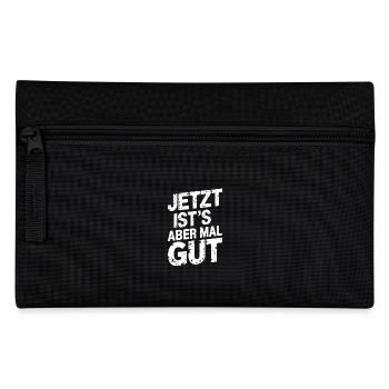 Jetzt reicht's aber - jetzt ist es genug - Federtasche - Schwarz - Vorne