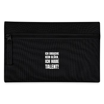 Ich brauche kein Glück, ich habe Talent! - Federtasche - Schwarz - Vorne
