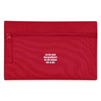 Je ne suis pas surqualifié ! Je suis tout simplement trop bon - Trousse - rouge - Devant
