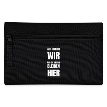 Auf steigen wir und die anderen bleiben hier! - Federtasche - Schwarz - Vorne
