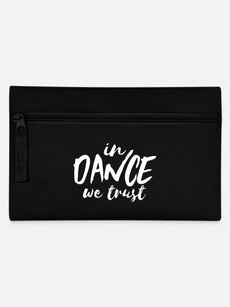 In Dance we trust - white - Dance Shirt - Pencil Case - black