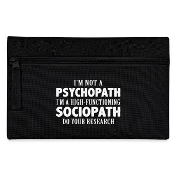 I Am Not A Psychopath - Pencil Case - black - Front