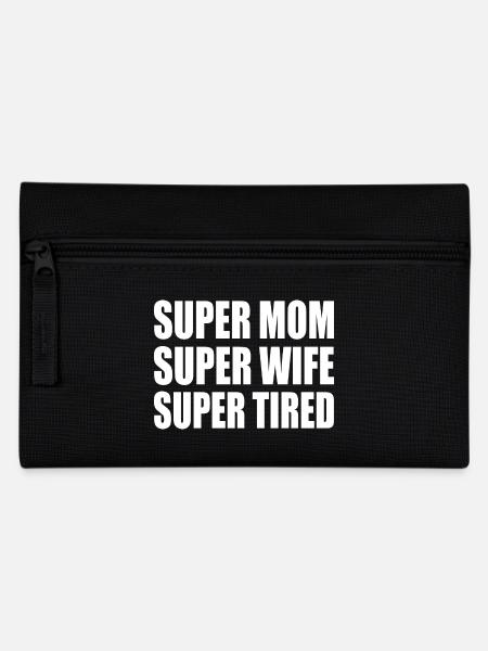 Super mom super wife super tired - Federtasche - Schwarz