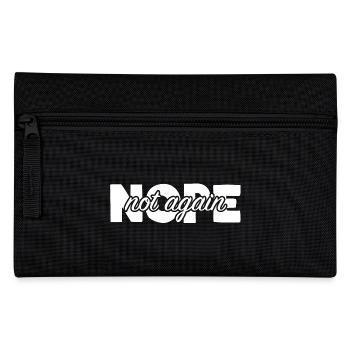 Nope Not Again - Pencil Case - black - Front