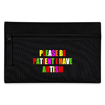 please be patient i have autism - Trousse - noir - Devant