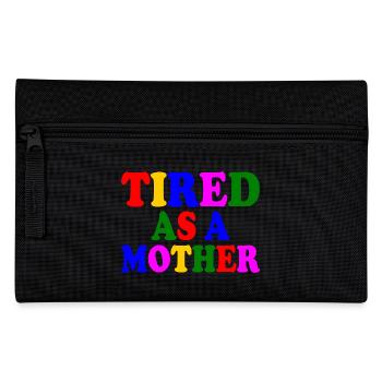 Tired as a mother - Federtasche - Schwarz - Vorne