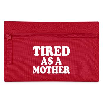 Tired as a mother - Federtasche - Rot - Vorne