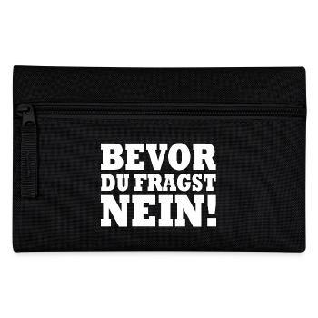 Bevor du fragst nein - Federtasche - Schwarz - Vorne