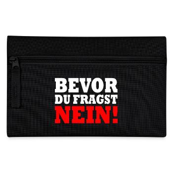 Bevor du fragst nein - Federtasche - Schwarz - Vorne