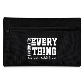 I’m Coming for Everything - Pencil Case - black - Front